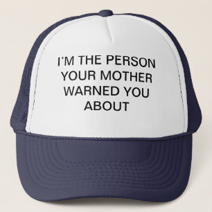 Boné Eu sou A PESSOA que SUA MÃE O ADVERTIU
