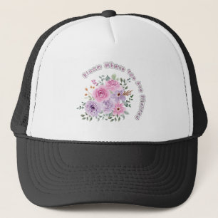 Boné Floresça Onde Você Está Plantado Motivação Floral