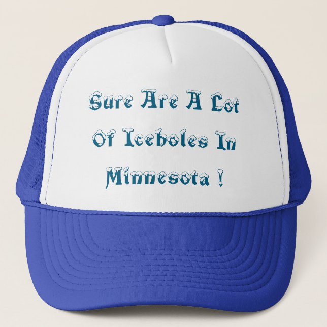 Boné Há Muitos Buracos De Gelo Em Minnesota! -  (Frente)