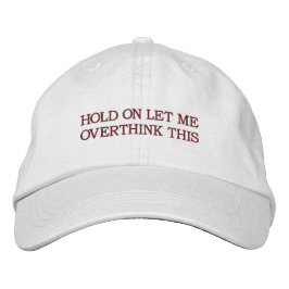 Boné Hold On Let Me Overthink This Hat