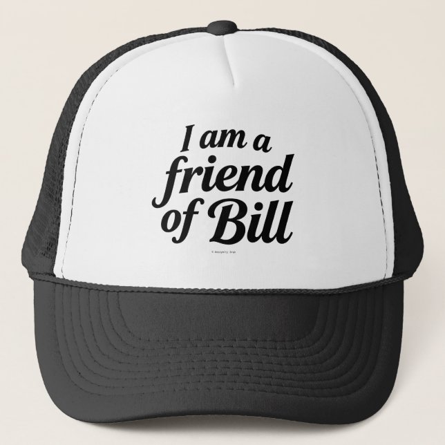 Boné I Am A Friend of Bill -  (Frente)
