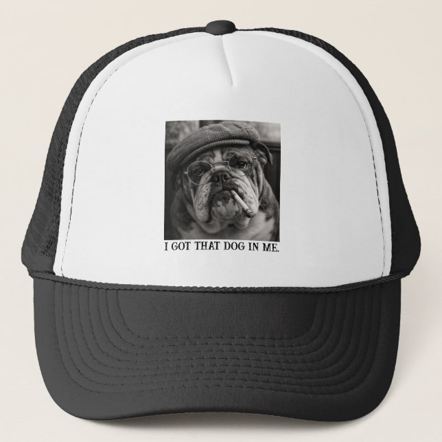 Boné I Got That Dog In Me Custom Funny Dog Picture Gift (Frente)