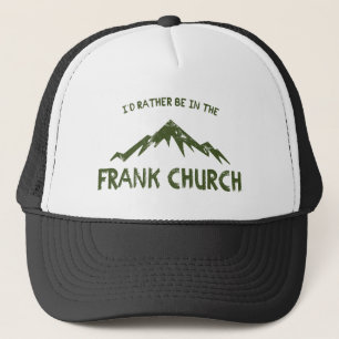 Boné I'd Rather Be In The Frank Church
