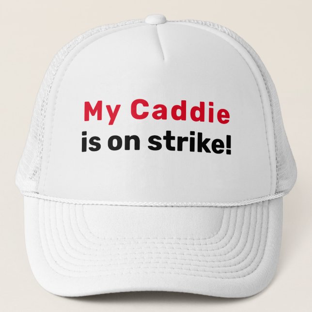 Boné Infusão de Golfe "Meu Caddie está em greve!" (Frente)