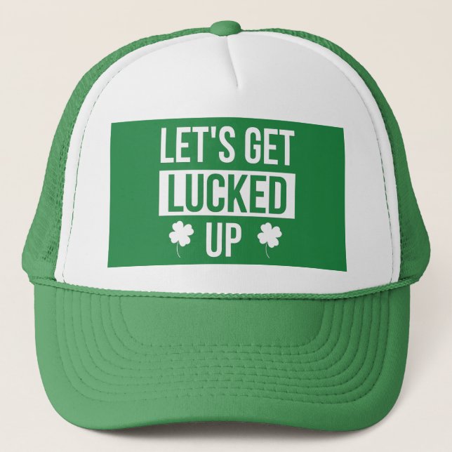 Boné Let's Get Lucked Up St. Patrick's Day (Frente)