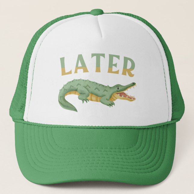 Boné Mais tarde Gator Funny Alligator Sarcastic Crocodi (Frente)