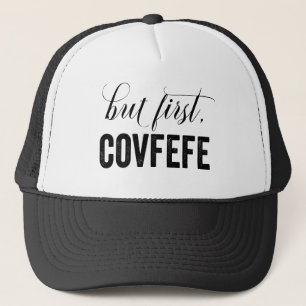 Boné Mas primeiramente, COVFEFE