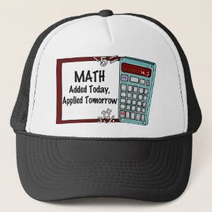 Boné Matemática: Adicionado hoje, aplicado amanhã