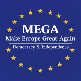 Boné MEGA, Make Europe Great Again, democracy, independ