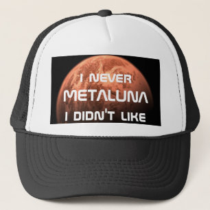 Boné Mim nunca Metaluna que eu não gostei!