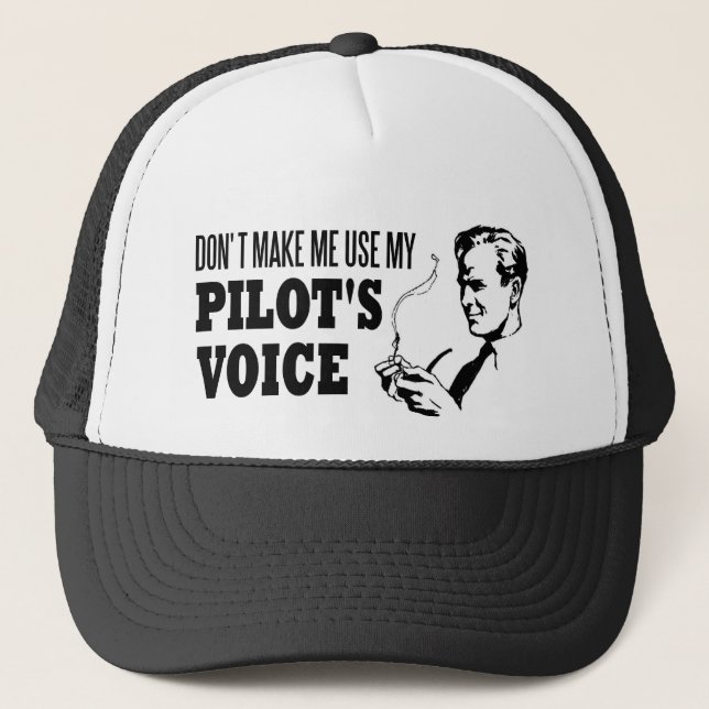 Boné Não me faça usar a voz do meu piloto (Frente)