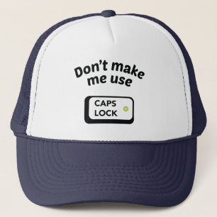 Boné Não Me Faça Usar CAPS LOCK