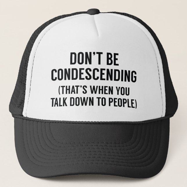 Boné Não Seja Condenscendente (Frente)