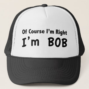 Boné Naturalmente eu sou direito. Eu sou Bob.