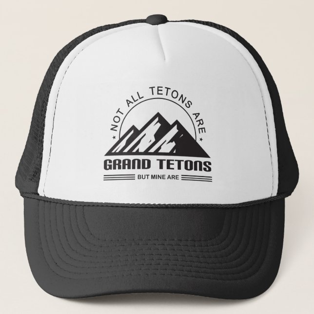 Boné Nem todos os Tetons são Grand Tetons, mas os meus  (Frente)