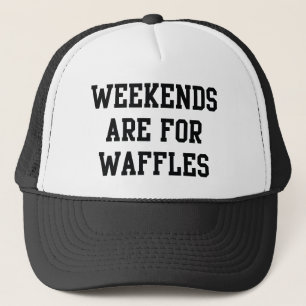 Boné Os Finais De Semana São Para Waffles