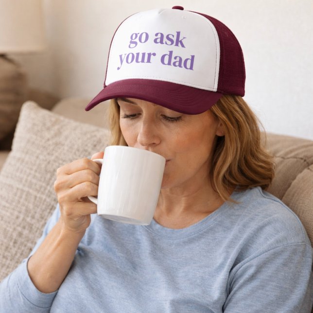 Boné Para a Mamãe - Pergunte ao Seu Pai (Funny mother's day hat for mom)