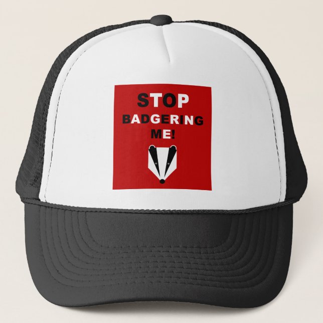 Boné PARE DE BADGERING ME (o texugo) (Frente)