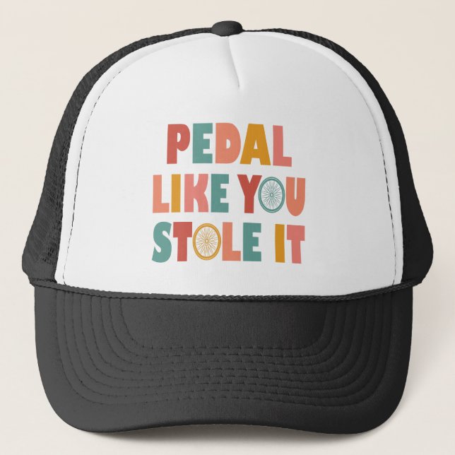 Boné Pedal Como Se Você Roubasse - Ciclismo Engraçado (Frente)