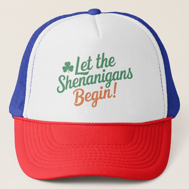 Boné Que Comece as Travessuras Funny Irish St Patricks  (Frente)