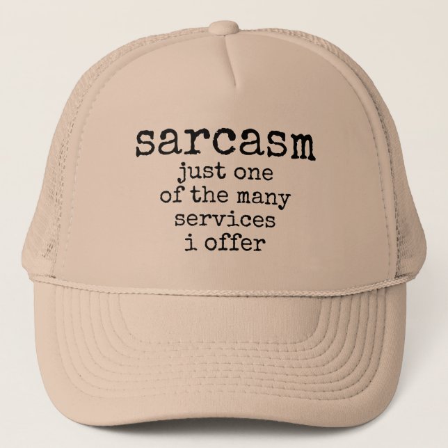 Boné sarcasmo é apenas um dos muitos serviços que eu of (Frente)