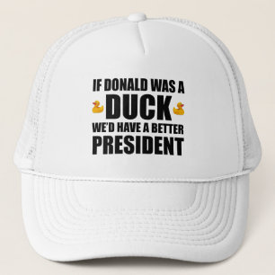 Boné Se Donald Fosse Um Pato Teríamos Um Presidente Mel