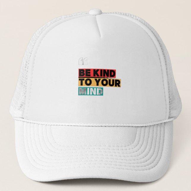 Boné Seja Gentil com Sua Mente – Gorro de Conscientizaç (Frente)