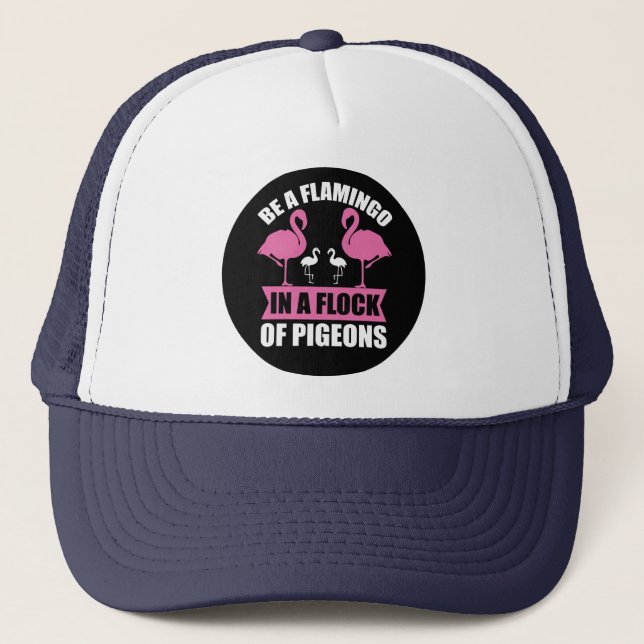 Boné Seja um Flamingo em um Bando de Pombos (Frente)