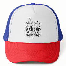 Sempre acredite no Impossível - Chapéu