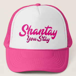 Boné Shantay, Fique.