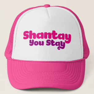 Boné Shantay, Fique.