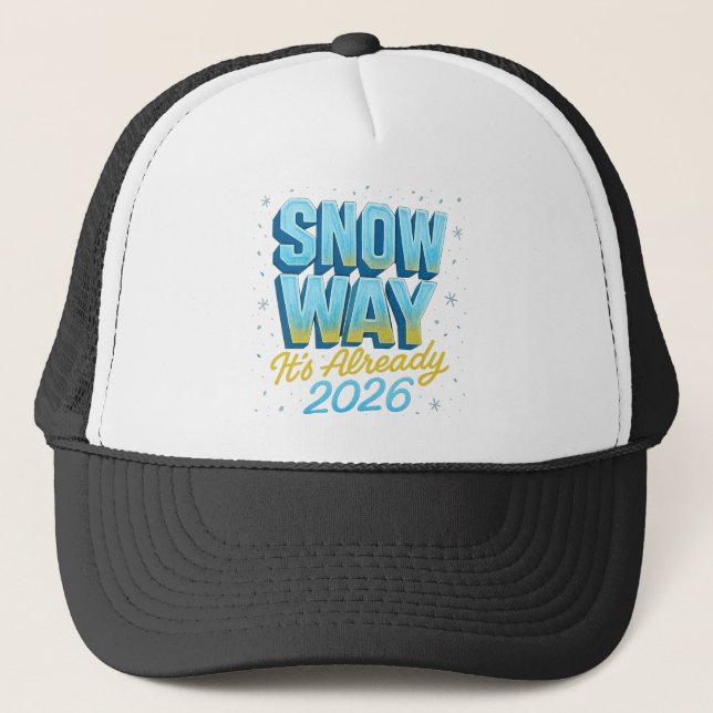 Boné Snow Way It's 2026 Funny New Year / Winter (Frente)