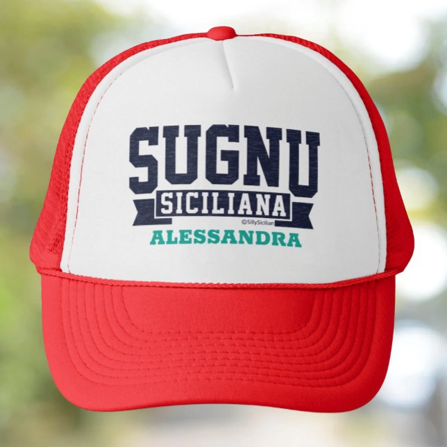 Boné Sugnu Siciliana Personalizou o Chapéu do Caminhone (Sugnu Siciliana I am Sicilian (female) Personalized Trucker Hat)