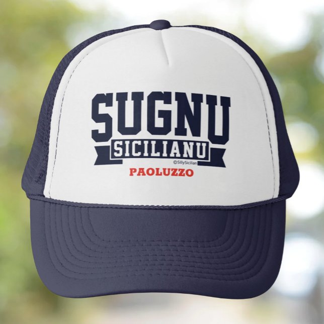 Boné Sugnu Sicilianu - Chapéu Personalizado Do Caminhon (Sugnu Siciliano I Am Sicilian (male) Personalized Trucker Hat)