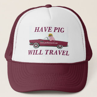 Boné TENHA O PORCO, VIAJARÁ - trabalhe o chapéu