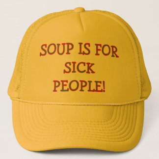 BONÉ TRUCKER HAT LÊ: "SOUP É PARA PESSOAS DOENTES!"