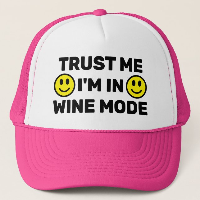 Boné Trust Me - I'm In Wine Mode™ Trucker Hat (Frente)