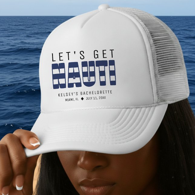 Boné Vamos Fazer uma Festa de Solteira Náutica (Let's Get Nauti Bachelorette Party Trucker Hat
)