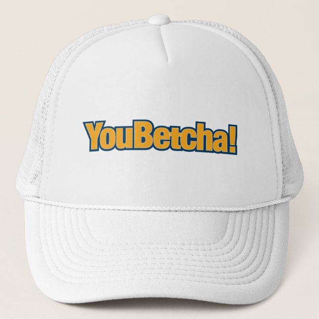 Boné Você Betcha Baseball Hat (Frente)