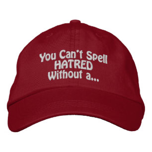 Boné "Você Não Pode Soletrar Ódio Sem um..."