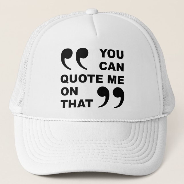 Boné Você Pode Me Citar Naquele Chapéu Engraçado (Frente)