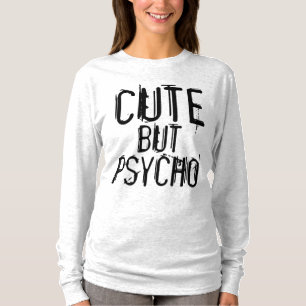 BONITA, MAS PSIQUO, T-Shirts Engraçadas