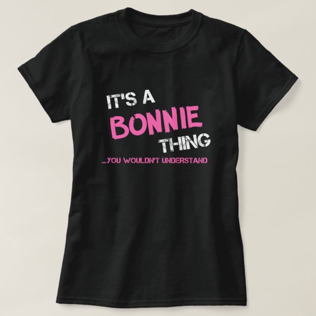 Bonnie, você não entenderia T-Shirt (Frente do Design)