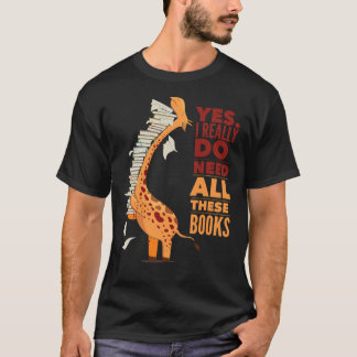 Book Lovers Giraffe Yes I Need All Classic T-Shirt