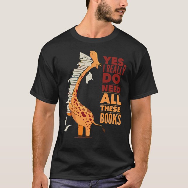 Book Lovers Giraffe Yes I Need All Classic T-Shirt (Frente)