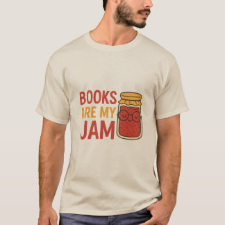 Books Are My Jam – Funny Book Lover T-Shirt