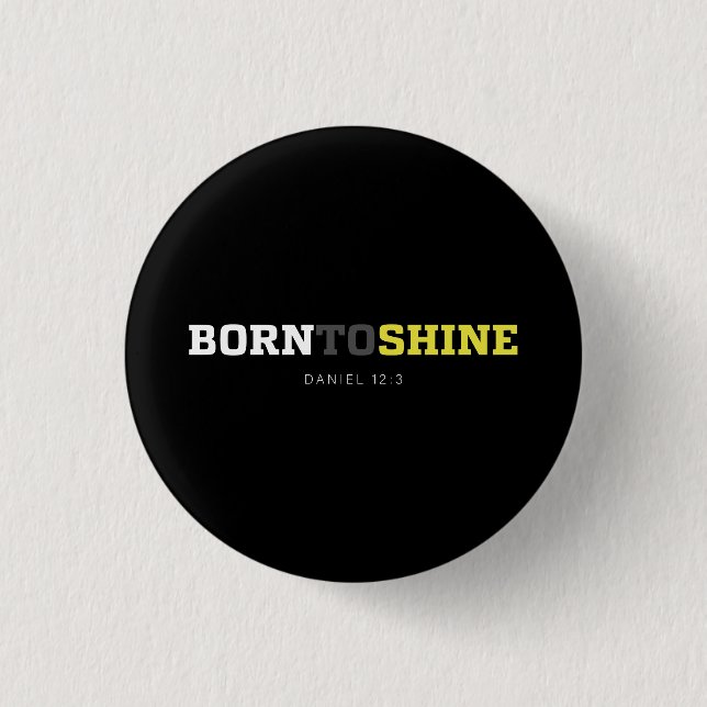Born to Shine – Daniel 12:3 Button Pins (Frente)