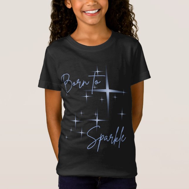 Born to Sparkle T-Shirt Design (Frente)
