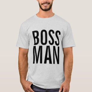 BOSS MAN T-Shirts