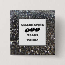 Bóton Quadrado 5.08cm 100 Anos Jovens Milestone Aniversário Elegante